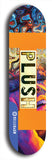 Skateboard deck: Limited edition, North American maple skateboard deck designed by underground artist BellyRash - available widths 7.5 to 8.5 inches in both mellow concave and steep concave shapes. Artwork: PLUSH logo brand popsicle-shaped deck