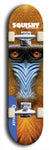 Skateboard deck: Limited edition, North American maple skateboard deck designed by underground artist BellyRash - available widths 7.5 to 8.5 inches in both mellow concave and steep concave shapes. Artwork: SQUISHY logo brand popsicle-shaped deck