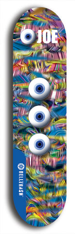 Skateboard deck: Limited edition, North American maple skateboard deck designed by underground artist BellyRash - available widths 7.5 to 8.5 inches in both mellow concave and steep concave shapes. Artwork: EYEBALL JOE logo brand popsicle-shaped deck 